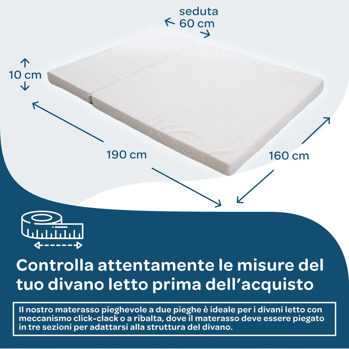 DOLCI SOGNI Materasso per Divano Letto 160x190 cm OEKO-TEX® Dotato di Laccetti di Fissaggio, Sfoderabile e Lavabile, Materasso Pieghevole Matrimoniale con Taglio Seduta a 60 cm, 100% Made in Italy