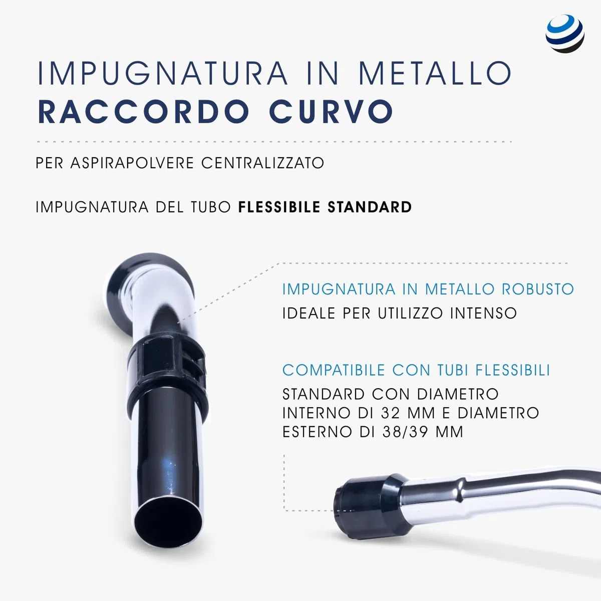 Impugnatura Raccordo Curvo in Metallo per Aspirapolvere Centralizzato di Tutte le Marche - Ideale per Utilizzi Intensi