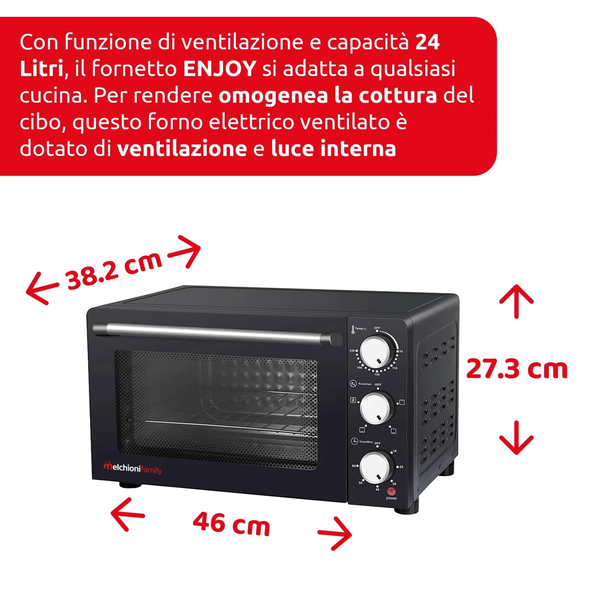Melchioni Family | Forno Elettrico Ventilato ENJOY 24, Capacità 24 litri, 1200W, Multicottura con Timer 60 Minuti, Termostato Regolabile fino a 230° C