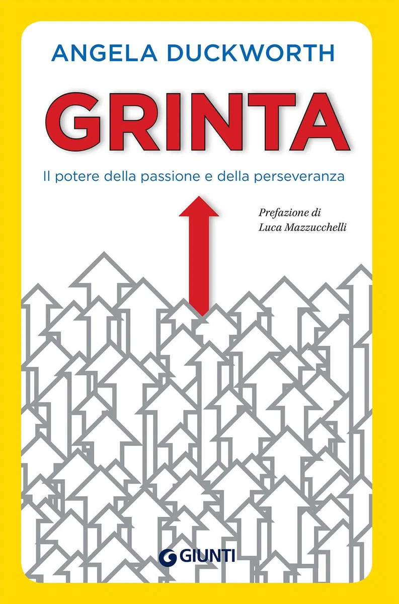 Grinta. Il potere della passione e della perseveranza