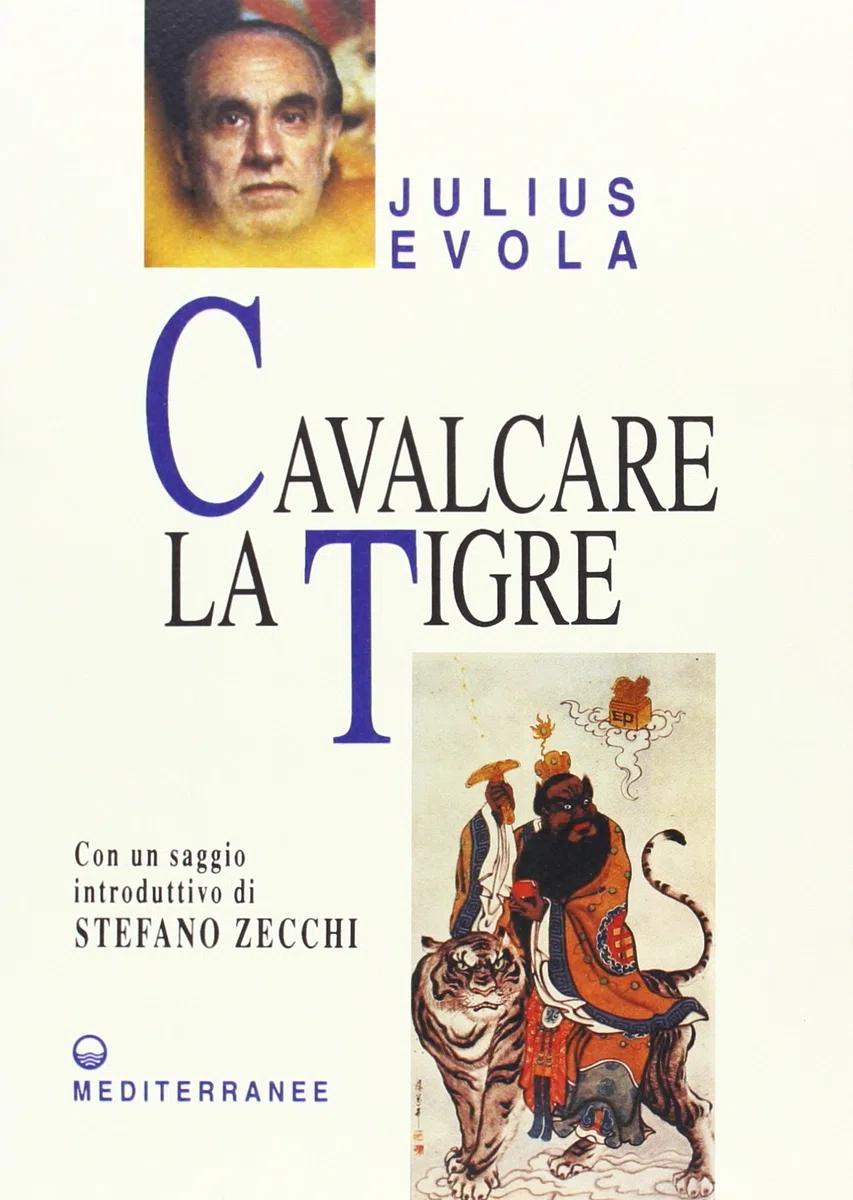 Cavalcare la tigre. Orientamenti esistenziali per un'epoca della dissoluzione