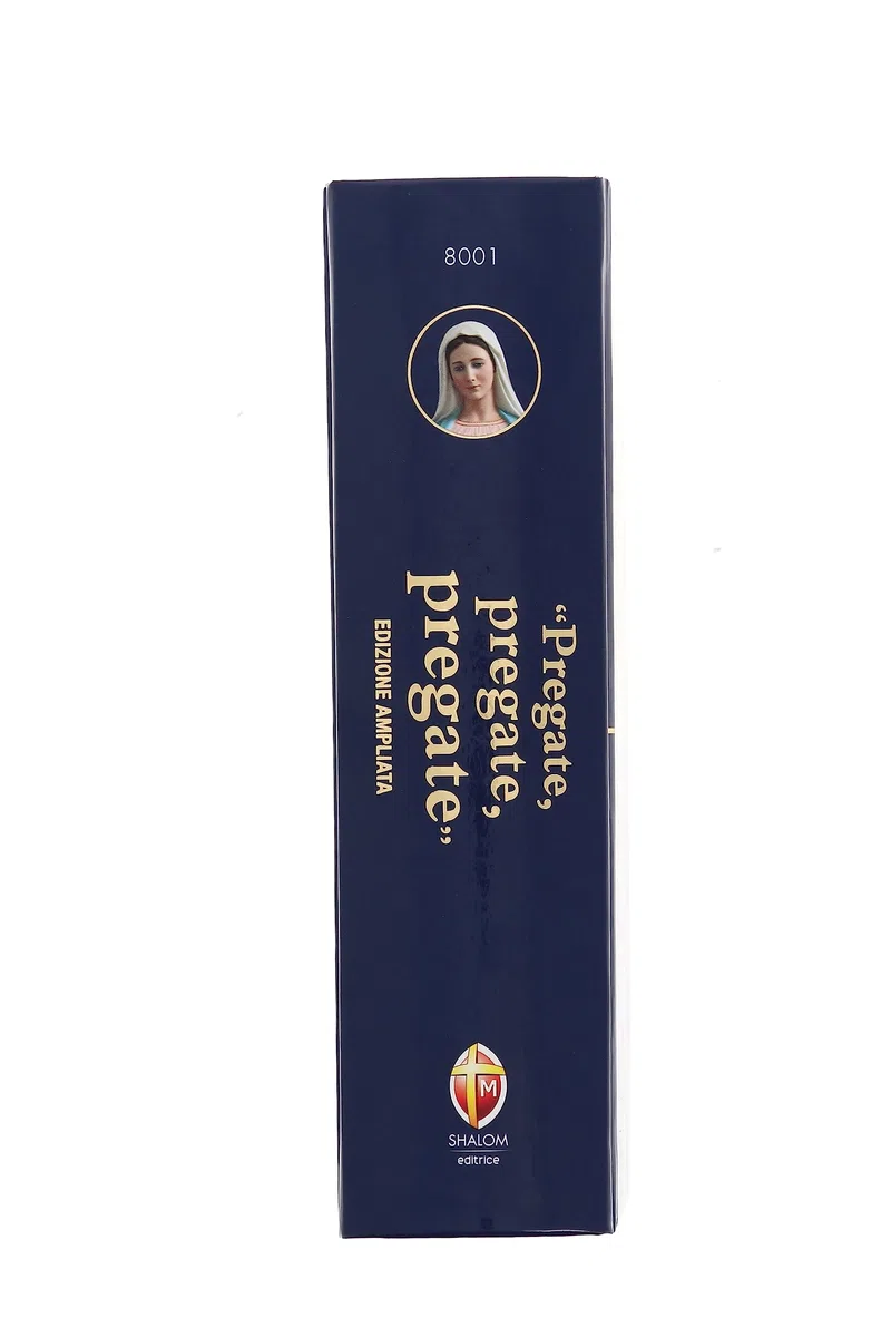 Pregate, pregate, pregate. Raccolta di preghiere. Edizione ampliata, pregiata
